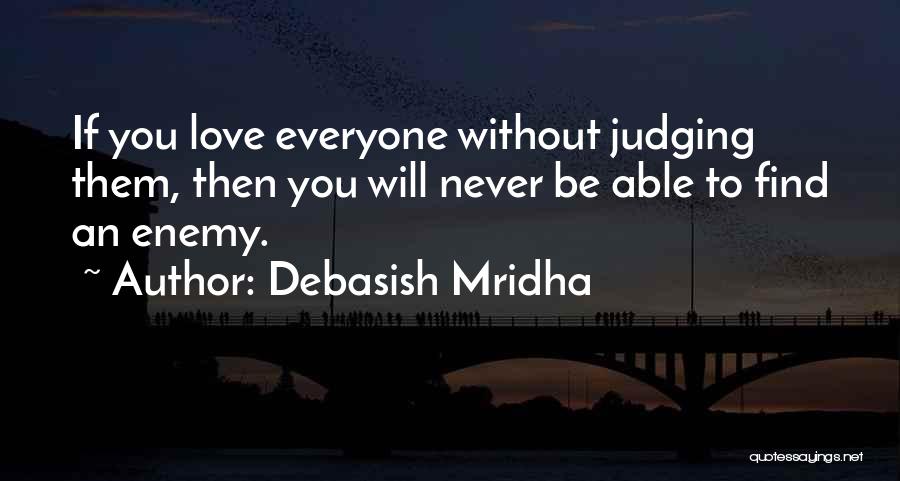 Judging Someone's Life Quotes By Debasish Mridha