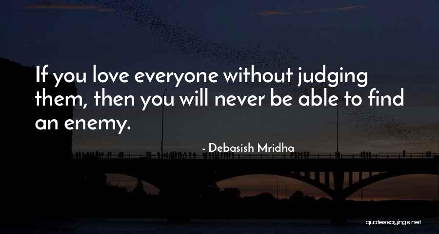 Judging Someone's Life Quotes By Debasish Mridha