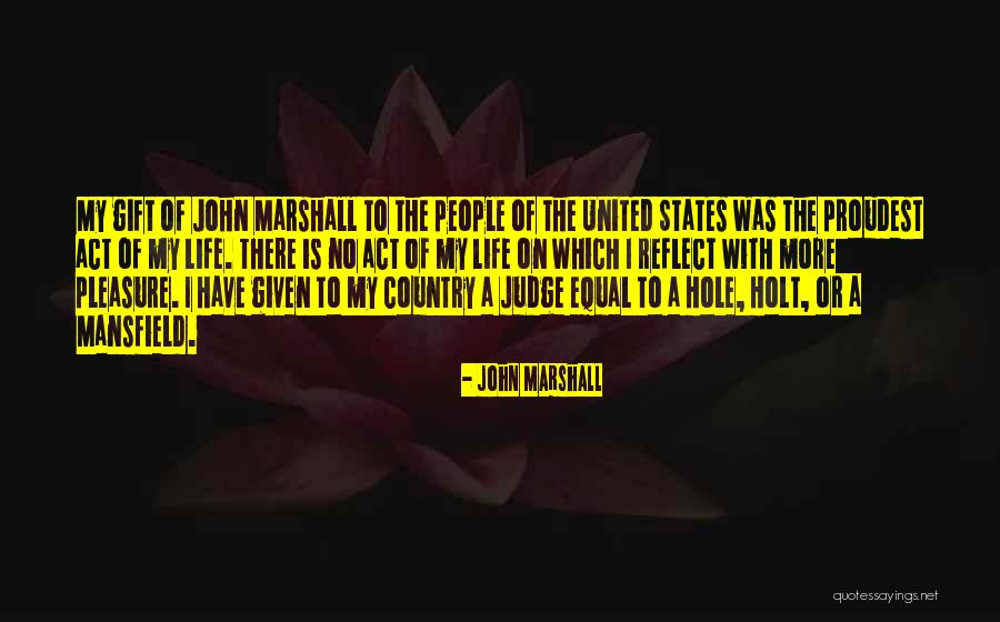 Judging Someone's Life Quotes By John Marshall