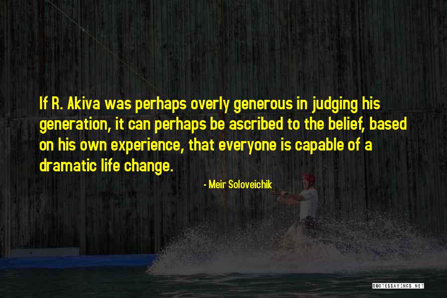 Judging Someone's Life Quotes By Meir Soloveichik