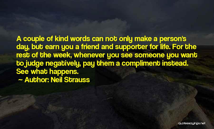 Judging Someone's Life Quotes By Neil Strauss