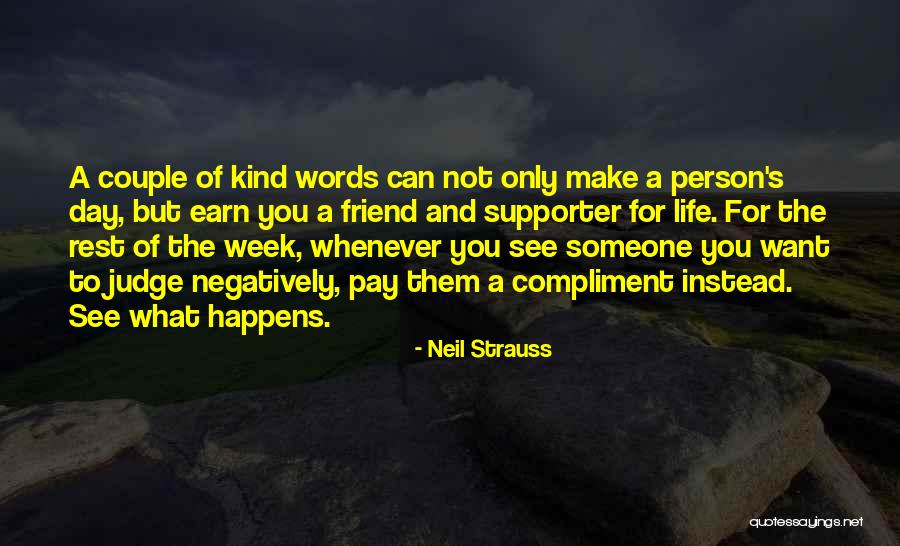 Judging Someone's Life Quotes By Neil Strauss