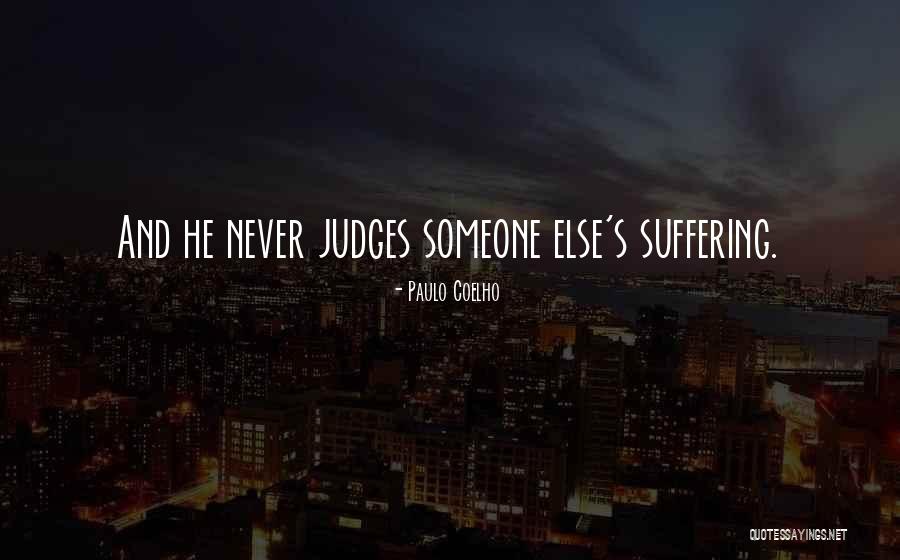 Judging Someone's Life Quotes By Paulo Coelho