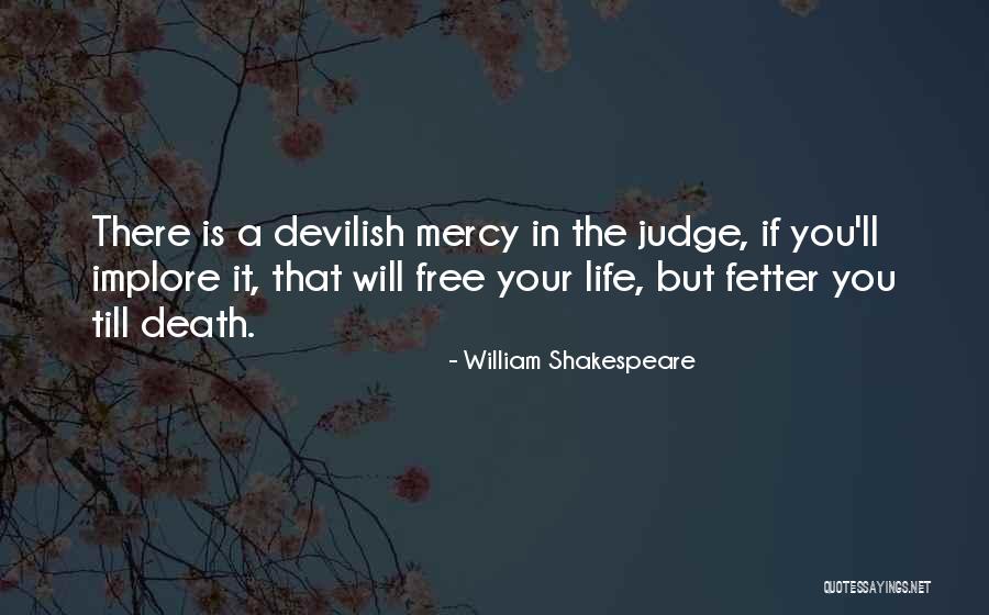 Judging Someone's Life Quotes By William Shakespeare