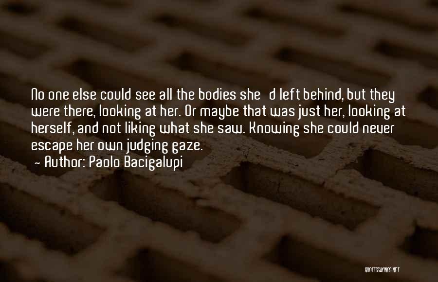 Judging Without Knowing Quotes By Paolo Bacigalupi