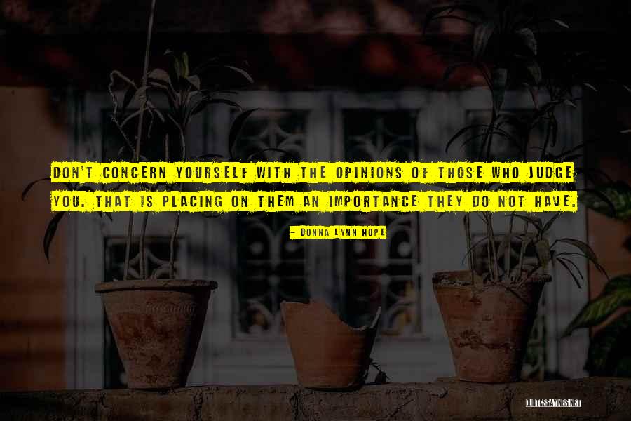 Judging Yourself Quotes By Donna Lynn Hope Judging Yourself Quotes By Donna Lynn Hope