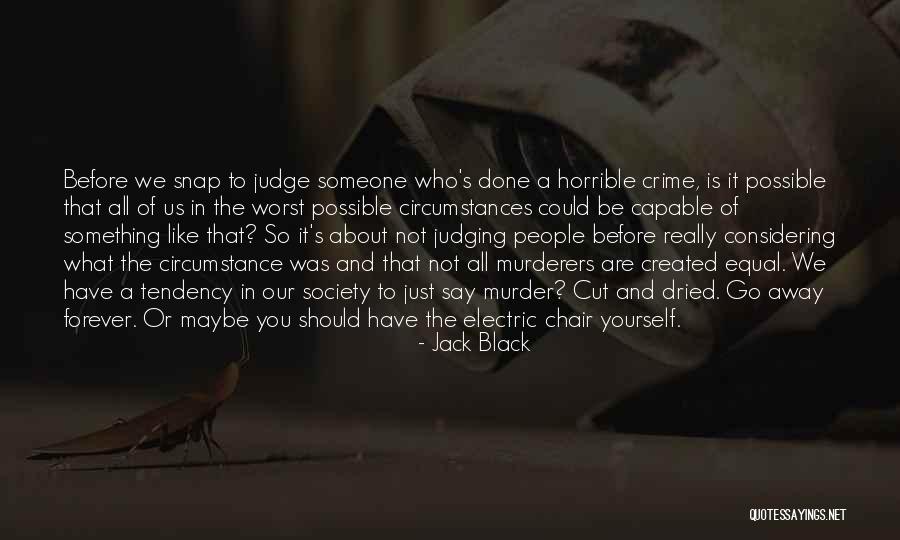 Judging Yourself Quotes By Jack Black Judging Yourself Quotes By Jack Black