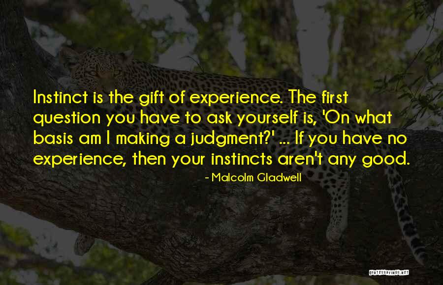 Judging Yourself Quotes By Malcolm Gladwell Judging Yourself Quotes By Malcolm Gladwell