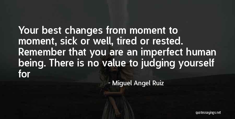 Judging Yourself Quotes By Miguel Angel Ruiz Judging Yourself Quotes By Miguel Angel Ruiz