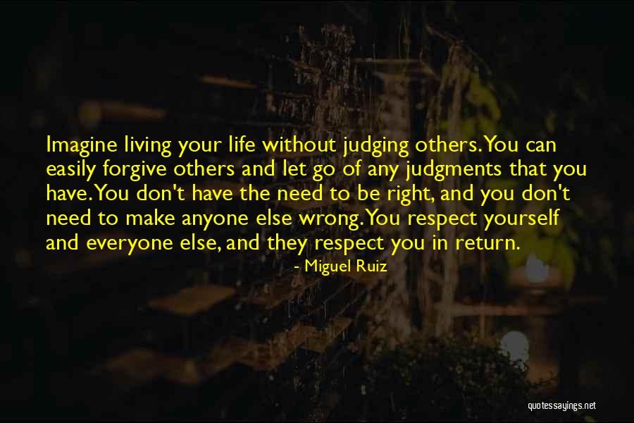 Judging Yourself Quotes By Miguel Ruiz Judging Yourself Quotes By Miguel Ruiz