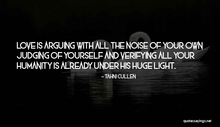 Judging Yourself Quotes By Tahni Cullen Judging Yourself Quotes By Tahni Cullen