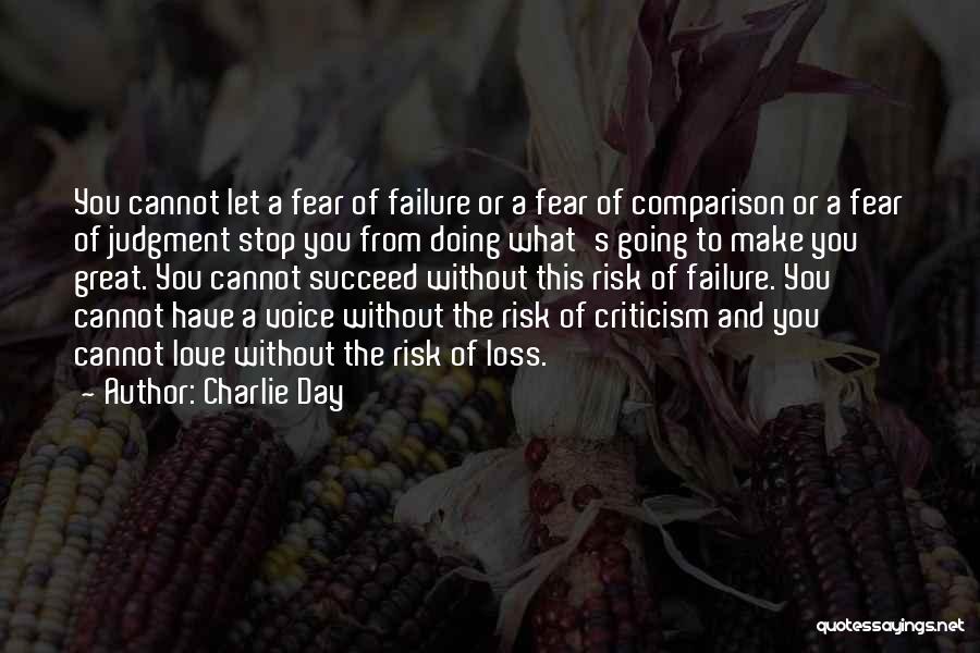 Judgment And Criticism Quotes By Charlie Day