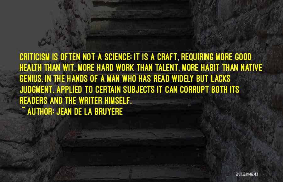 Judgment And Criticism Quotes By Jean De La Bruyere