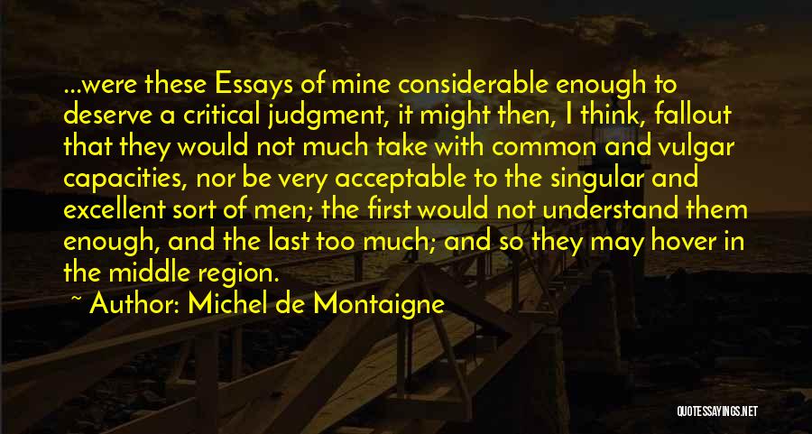 Judgment And Criticism Quotes By Michel De Montaigne