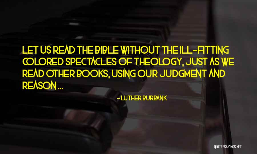 Judgment In The Bible Quotes By Luther Burbank Judgment In The Bible Quotes By Luther Burbank