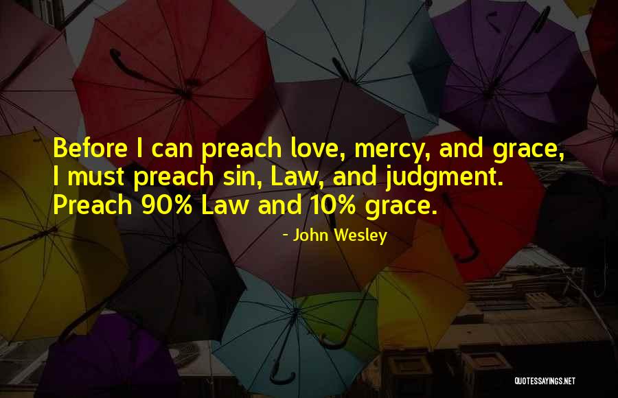Judgment Is Without Mercy Quotes By John Wesley Judgment Is Without Mercy Quotes By John Wesley