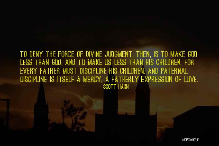 Judgment Is Without Mercy Quotes By Scott Hahn Judgment Is Without Mercy Quotes By Scott Hahn