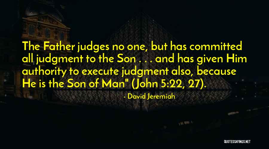 Judgment Quotes By David Jeremiah