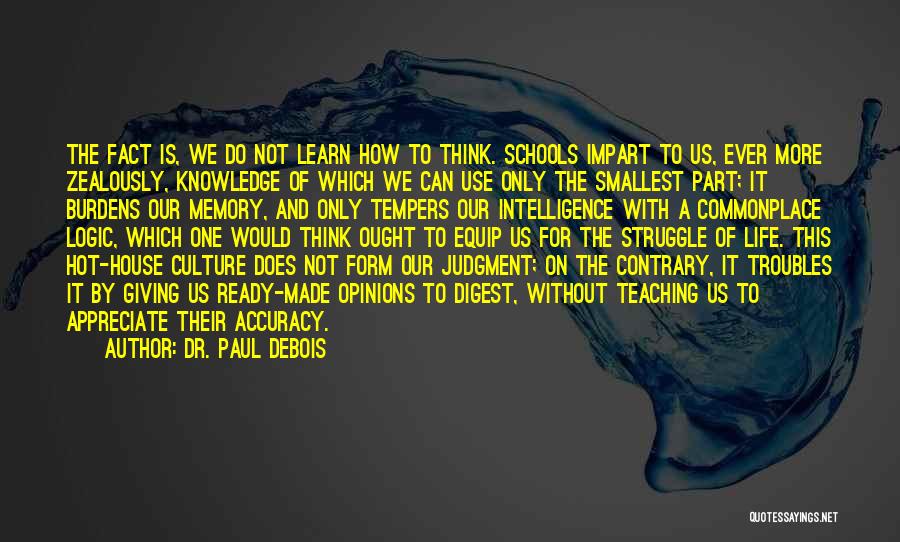 Judgment Quotes By Dr. PAUL DEBOIS