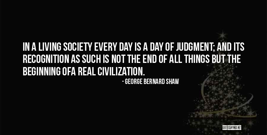 Judgment Quotes By George Bernard Shaw