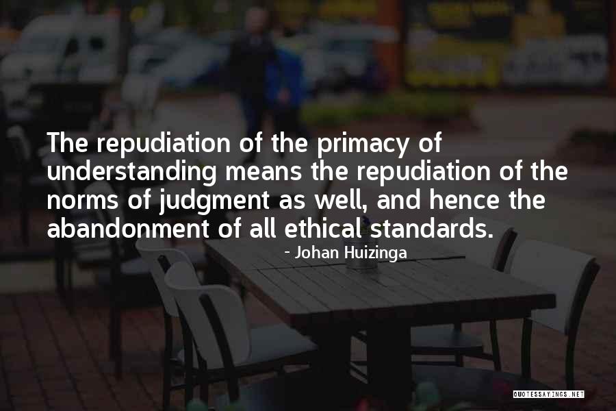 Judgment Quotes By Johan Huizinga