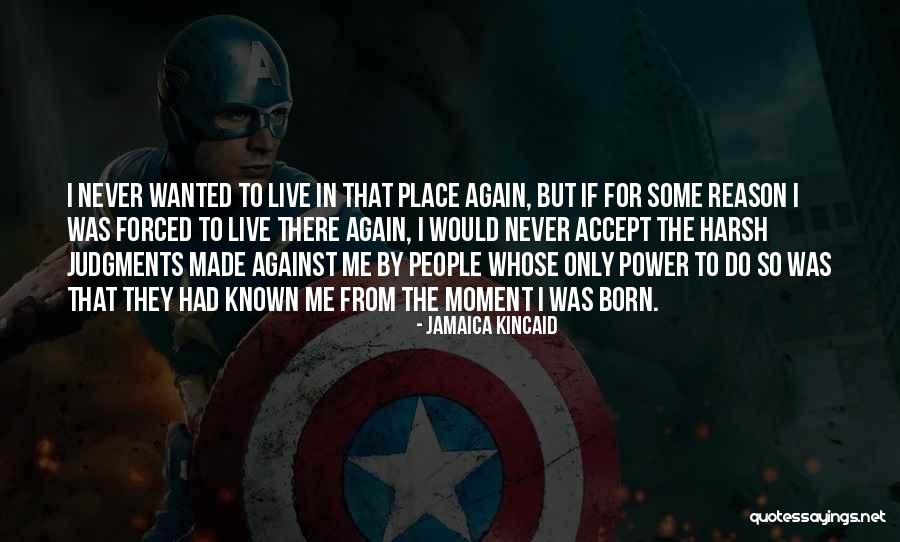 Judgmental Family Quotes By Jamaica Kincaid Judgmental Family Quotes By Jamaica Kincaid