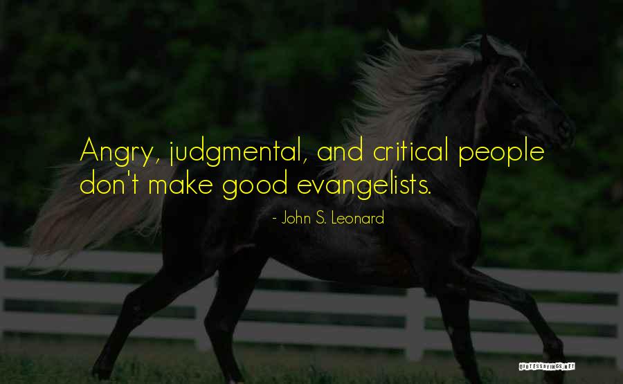 Judgmental People Quotes By John S. Leonard Judgmental People Quotes By John S. Leonard
