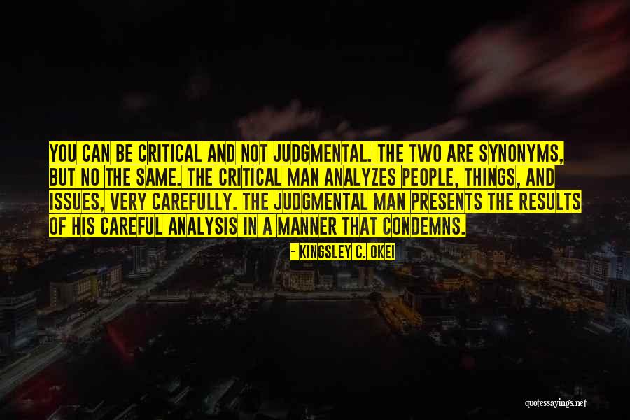 Judgmental People Quotes By Kingsley C. Okei Judgmental People Quotes By Kingsley C. Okei