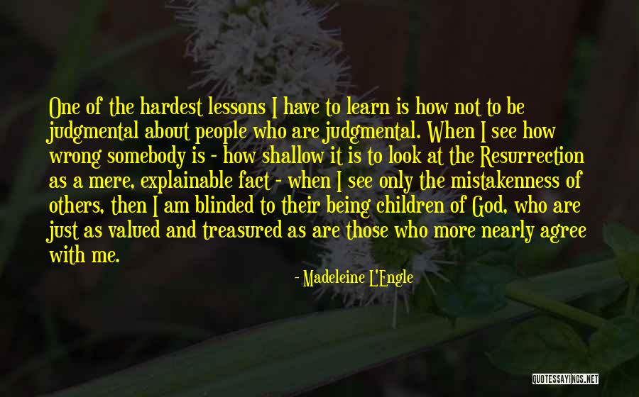 Judgmental People Quotes By Madeleine L'Engle Judgmental People Quotes By Madeleine L'Engle
