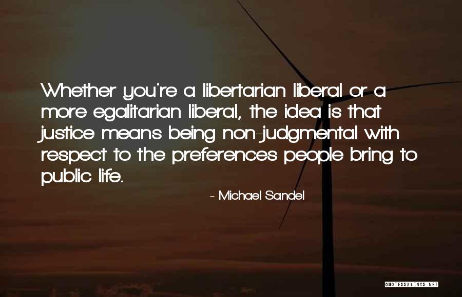 Judgmental People Quotes By Michael Sandel Judgmental People Quotes By Michael Sandel