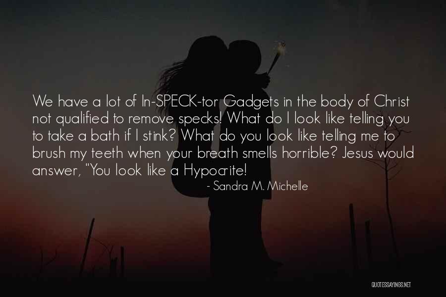 Judgmental People Quotes By Sandra M. Michelle Judgmental People Quotes By Sandra M. Michelle