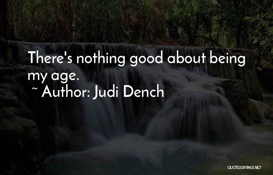 Judi Dench Quotes 1038478