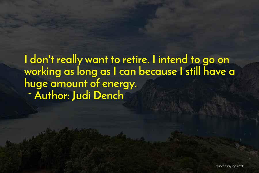 Judi Dench Quotes 1478239