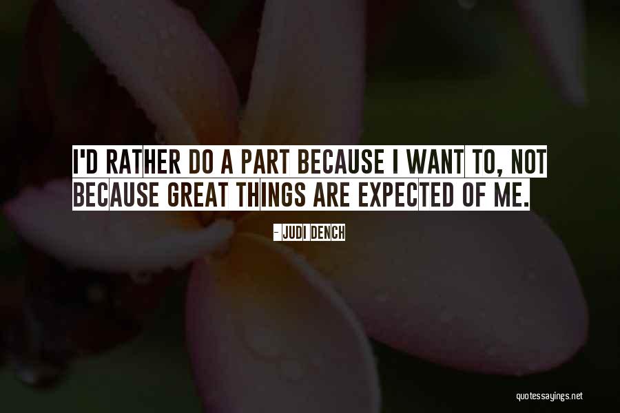 Judi Dench Quotes 390078 Judi Dench Quotes 390078