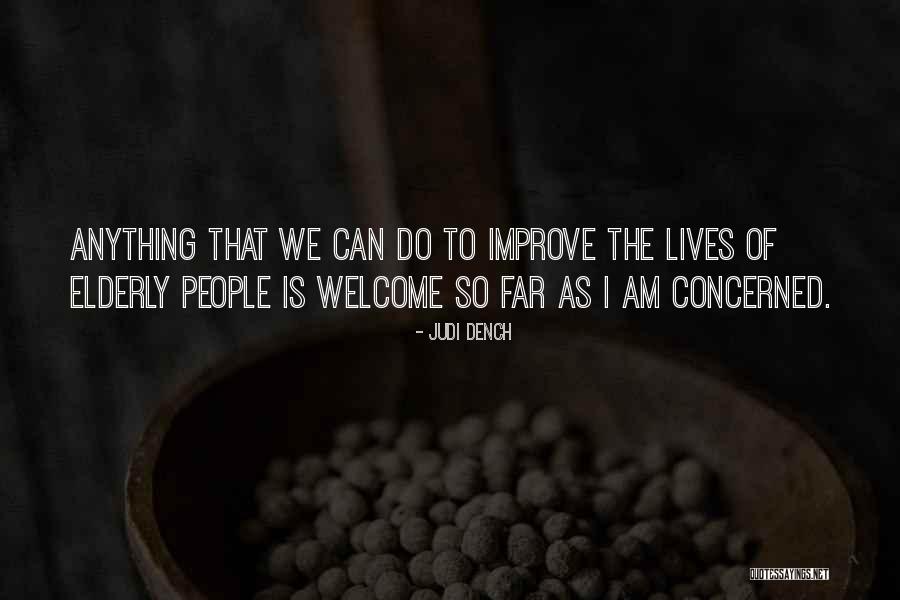 Judi Dench Quotes 466298 Judi Dench Quotes 466298