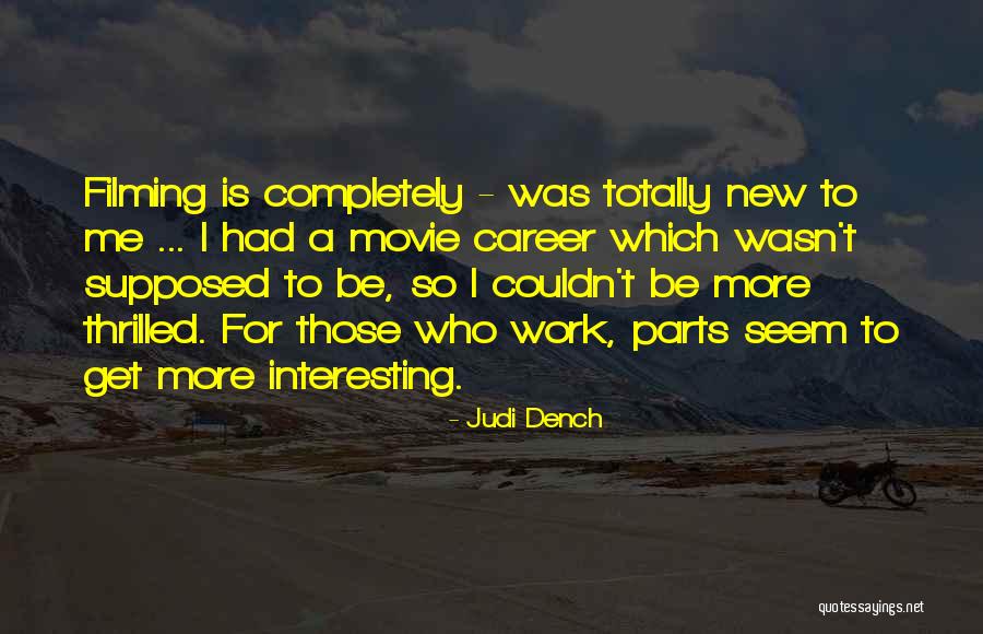 Judi Dench Quotes 489797 Judi Dench Quotes 489797
