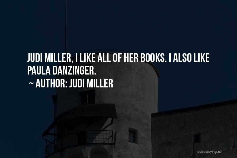 Judi Miller Quotes 1468568