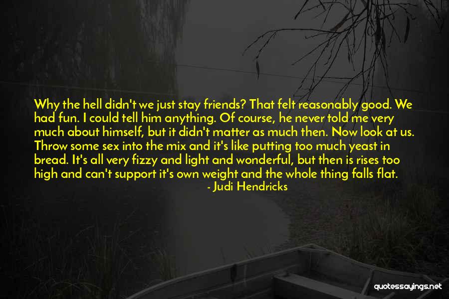 Judi Quotes By Judi Hendricks