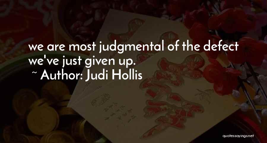 Judi Quotes By Judi Hollis