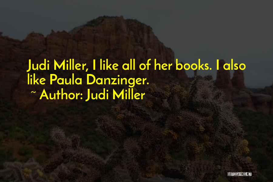 Judi Quotes By Judi Miller