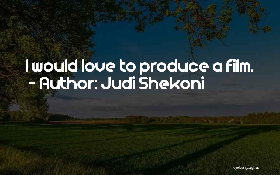 Judi Quotes By Judi Shekoni