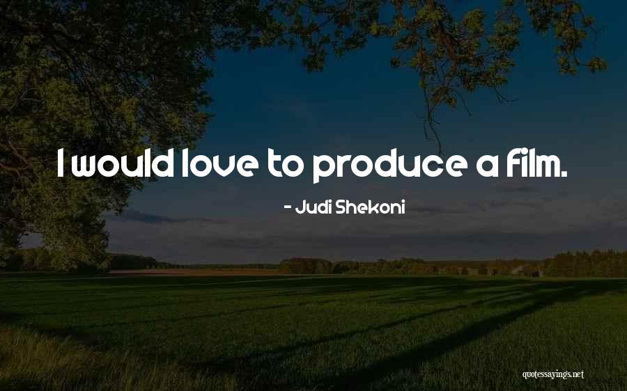 Judi Quotes By Judi Shekoni