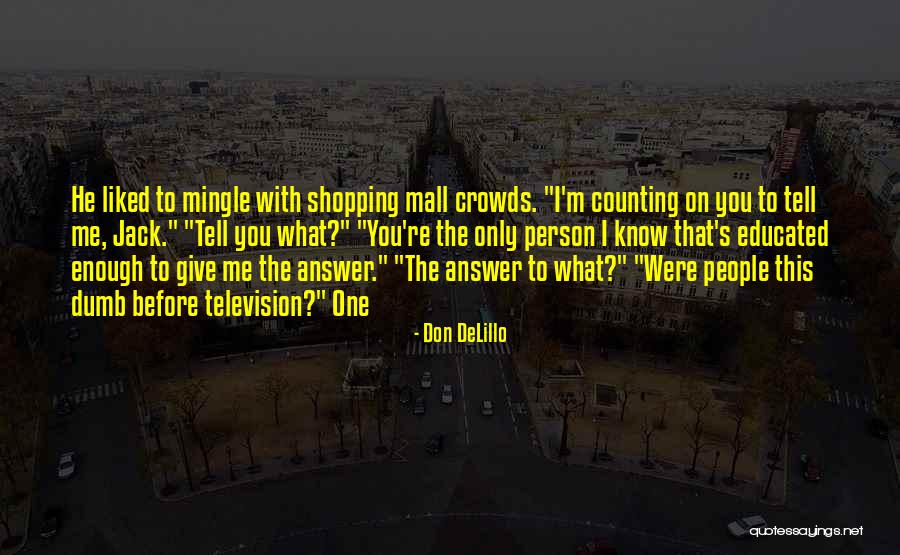 Judianne Brugger Quotes By Don DeLillo Judianne Brugger Quotes By Don DeLillo