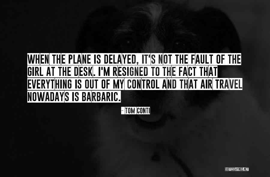 Judice Fialho Quotes By Tom Conti Judice Fialho Quotes By Tom Conti