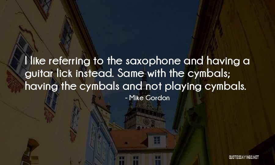 Judices 1927 Quotes By Mike Gordon