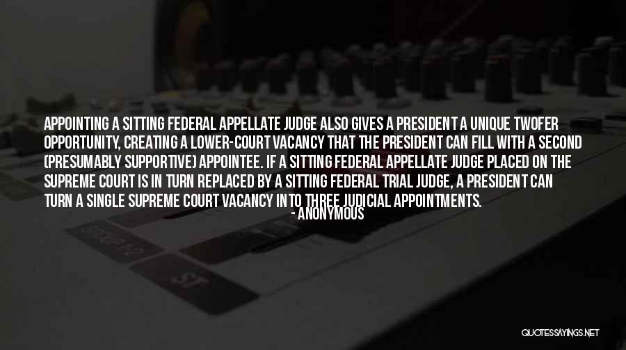 Judicial Appointments Quotes By Anonymous Judicial Appointments Quotes By Anonymous