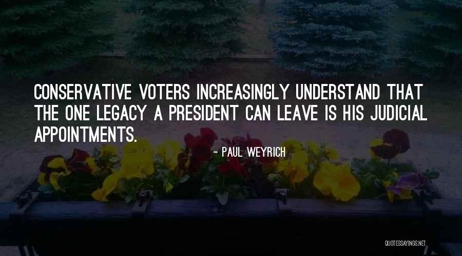 Judicial Appointments Quotes By Paul Weyrich Judicial Appointments Quotes By Paul Weyrich