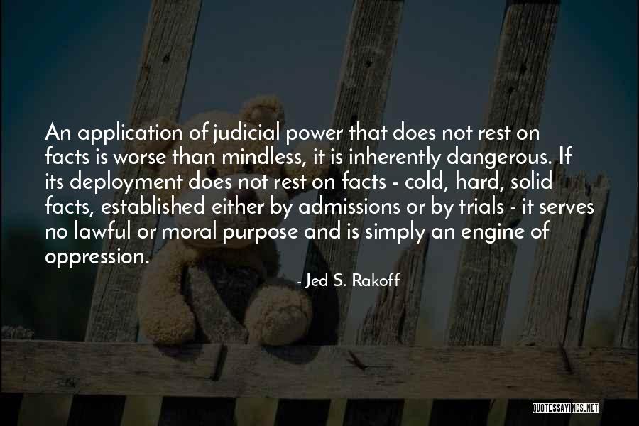 Judicial Power Quotes By Jed S. Rakoff Judicial Power Quotes By Jed S. Rakoff