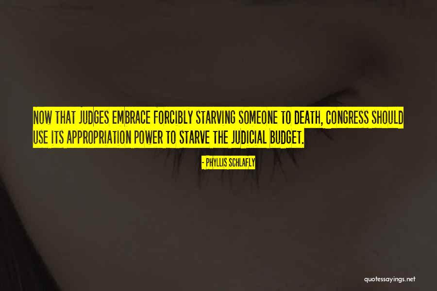Judicial Power Quotes By Phyllis Schlafly Judicial Power Quotes By Phyllis Schlafly