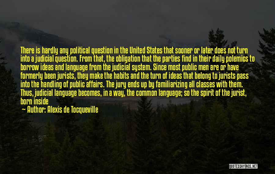 Judicial Quotes By Alexis De Tocqueville